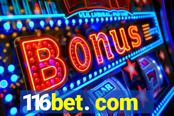 116bet. com